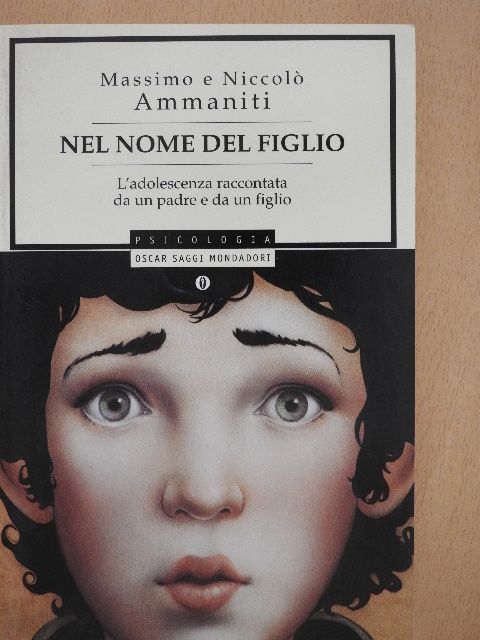 Massimo Ammaniti - Nel nome del figlio [antikvár]