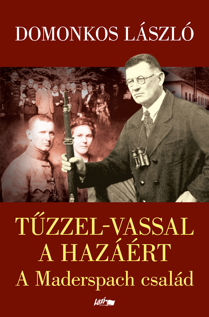 Domonkos László - Tűzzel-vassal a hazáért