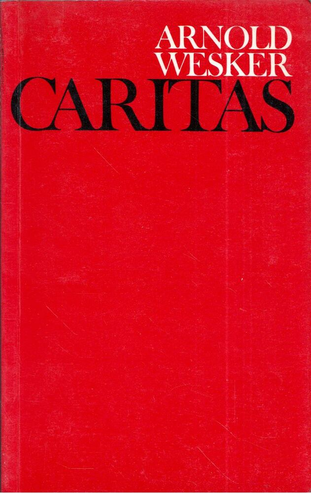 Arnold Wesker - Caritas [antikvár]