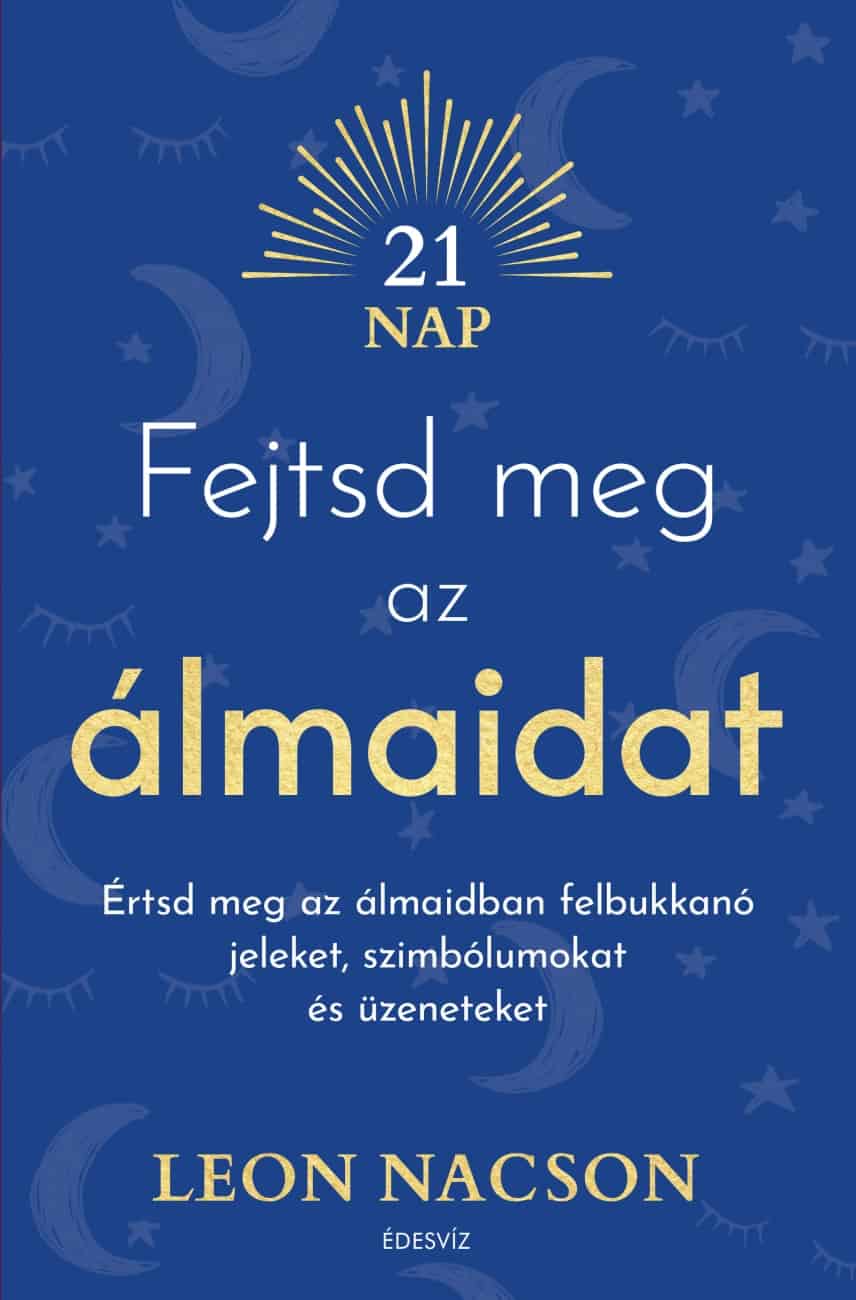 Leon Nacson - Fejtsd meg az álmaidat [eKönyv: epub, mobi]