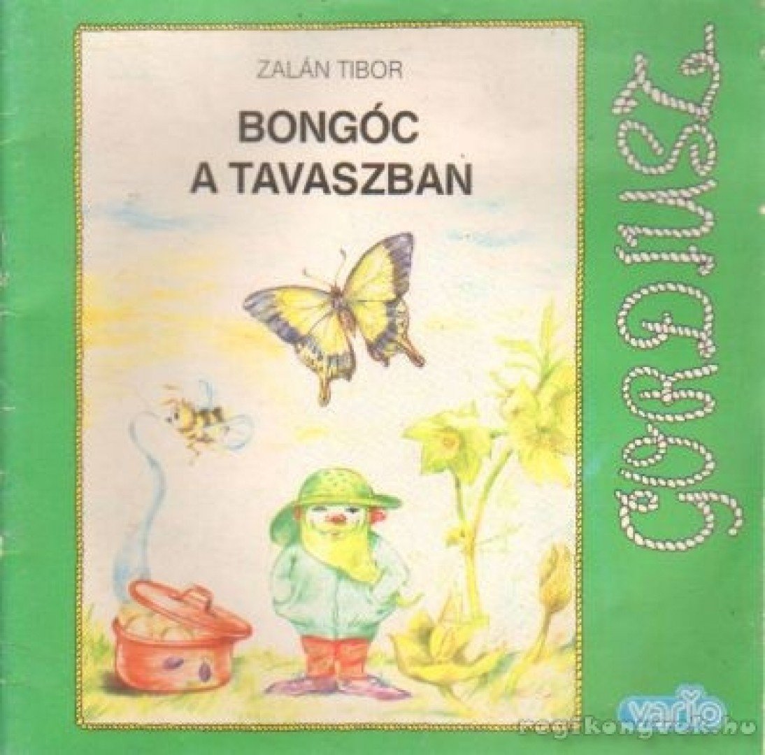 Zalán Tibor - Bongóc a tavaszban [antikvár]