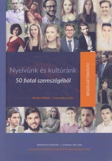 Blankó Miklós, Cservenka Judit (főszerk.) - Nyelvünk és kultúránk 50 fiatal szemszögéből [antikvár]
