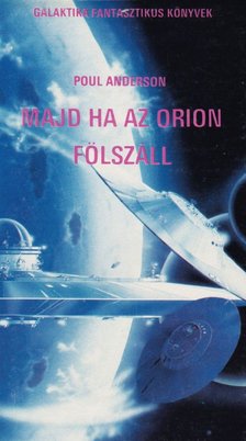 Poul Anderson - Majd ha az Orion fölszáll [antikvár]