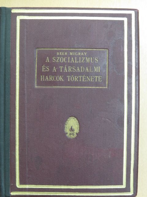 Beer M. - A szocializmus és a társadalmi harcok története I-V. [antikvár]