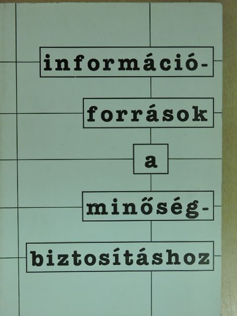 Győri Pál - Információforrások a minőségbiztosításhoz [antikvár]