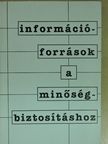 Győri Pál - Információforrások a minőségbiztosításhoz [antikvár]