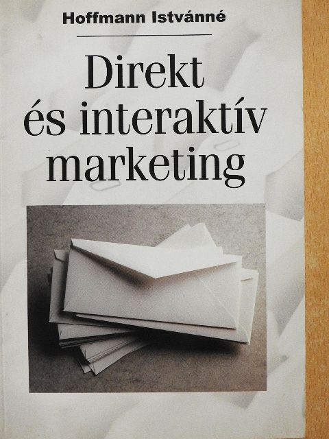 Dr. Hoffmann Istvánné - Direkt és interaktív marketing [antikvár]