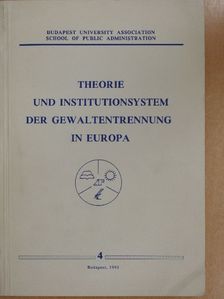 Albert Takács - Theorie und Institutionsystem der Gewaltentrennung in Europa [antikvár]