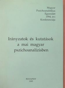 Alpár Zsuzsa - Irányzatok és kutatások a mai magyar pszichoanalízisben [antikvár]