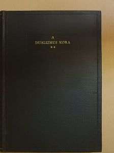 Gratz Gusztáv - A dualizmus kora II. (töredék) [antikvár]