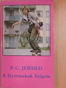 Per Christian Jersild - A Gyermekek Szigete [antikvár]