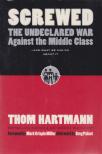 Screwed: The Undeclared War Against the Middle Class - And What We Can Do About It [antikvár]