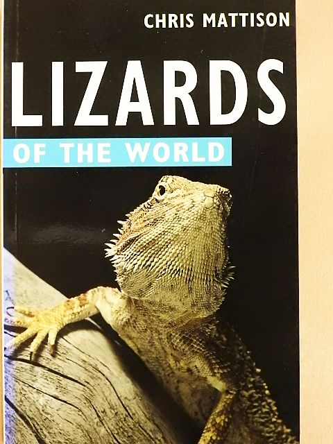 Chris Mattison - Lizards of the World [antikvár]
