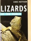 Chris Mattison - Lizards of the World [antikvár]