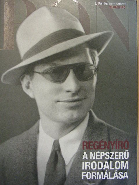 L. Ron Hubbard - Regényíró - A népszerű irodalom formálása [antikvár]