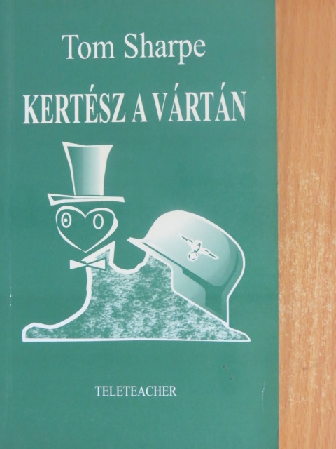 Tom Sharpe - Kertész a vártán [antikvár]