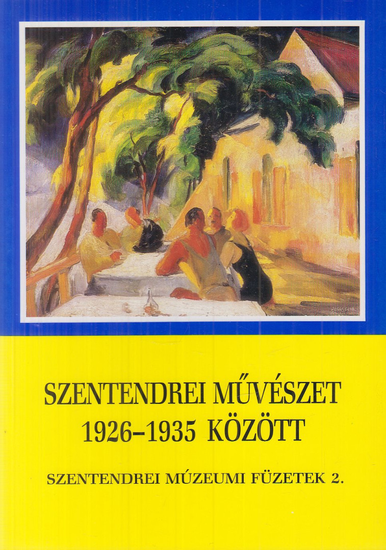 Kiss Joakim Margit (szerk.) - Szentendrei művészet 1926-1935 között [antikvár]