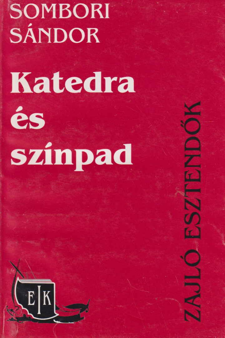 Sombori Sándor - Katedra és színpad (dedikált) [antikvár]