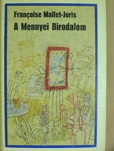Francoise Mallet-Joris - A Mennyei Birodalom [antikvár]