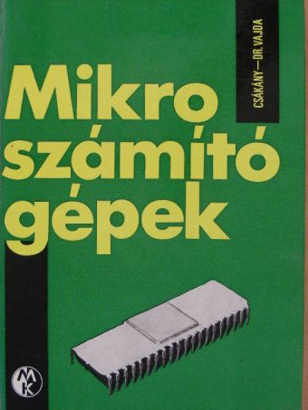 Csákányi Antal - Mikroszámítógépek [antikvár]