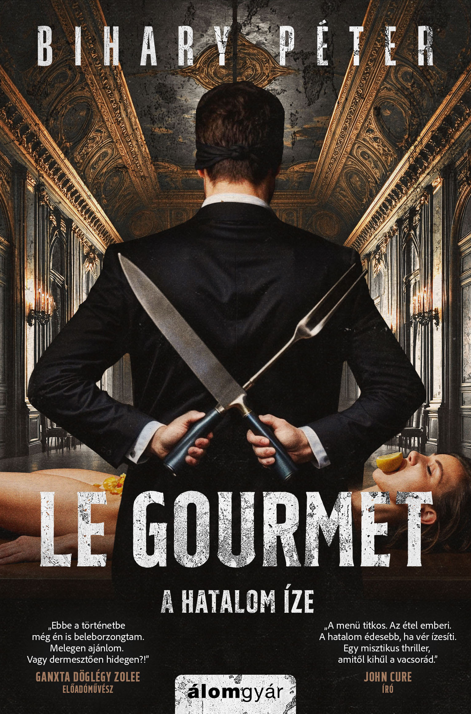 Bihary Péter - Le gourmet - A hatalom íze [eKönyv: epub, mobi]