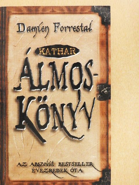 Damien Forrestal - Kathar Álmoskönyv [antikvár]