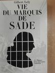 Gilbert Lely - Vie du marquis de Sade [antikvár]