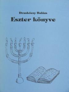 Draskóczy Balázs - Eszter könyve [antikvár]