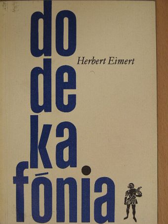 Herbert Eimert - Dodekafónia [antikvár]