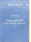 Szűcs Sándor - Feljegyzések XI-XII - Tájak, emberek, történetek [antikvár]