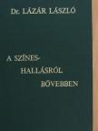 Dr. Lázár László - A színeshallásról bővebben [antikvár]