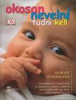 Margot Sunderland - Okosan nevelni tudni kell [antikvár]