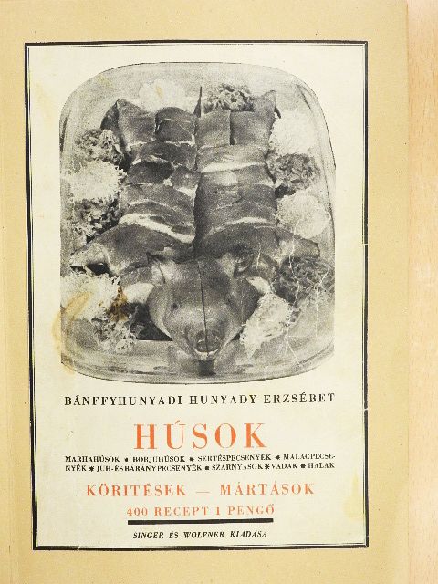 Bánffyhunyadi Hunyady Erzsébet - A jó házi konyha III., VI., XVII. [antikvár]
