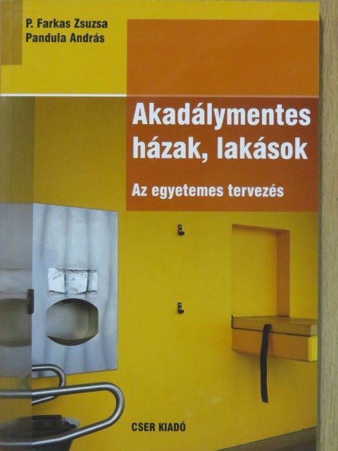 P. Farkas Zsuzsa - Akadálymentes házak, lakások [antikvár]
