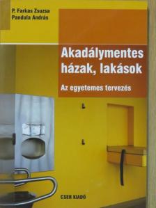 P. Farkas Zsuzsa - Akadálymentes házak, lakások [antikvár]