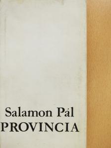 Salamon Pál - Provincia (dedikált példány) [antikvár]