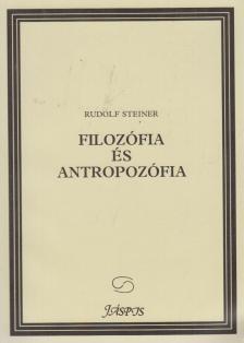 Rudolf Steiner - Filozófia és antropozófia [antikvár]