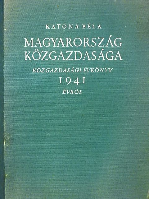 Magyarország közgazdasága 1941 [antikvár]
