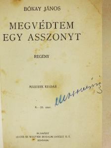 Bókay János - Megvédtem egy asszonyt [antikvár]