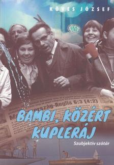 KÖVES JÓZSEF - Bambi, Közért, kupleráj [antikvár]