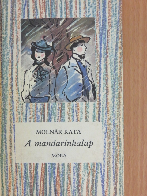 Molnár Kata - A mandarinkalap [antikvár]