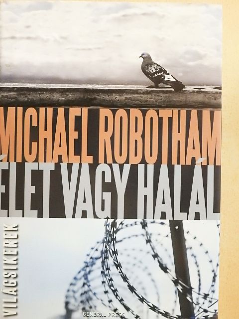 Michael Robotham - Élet vagy halál [antikvár]