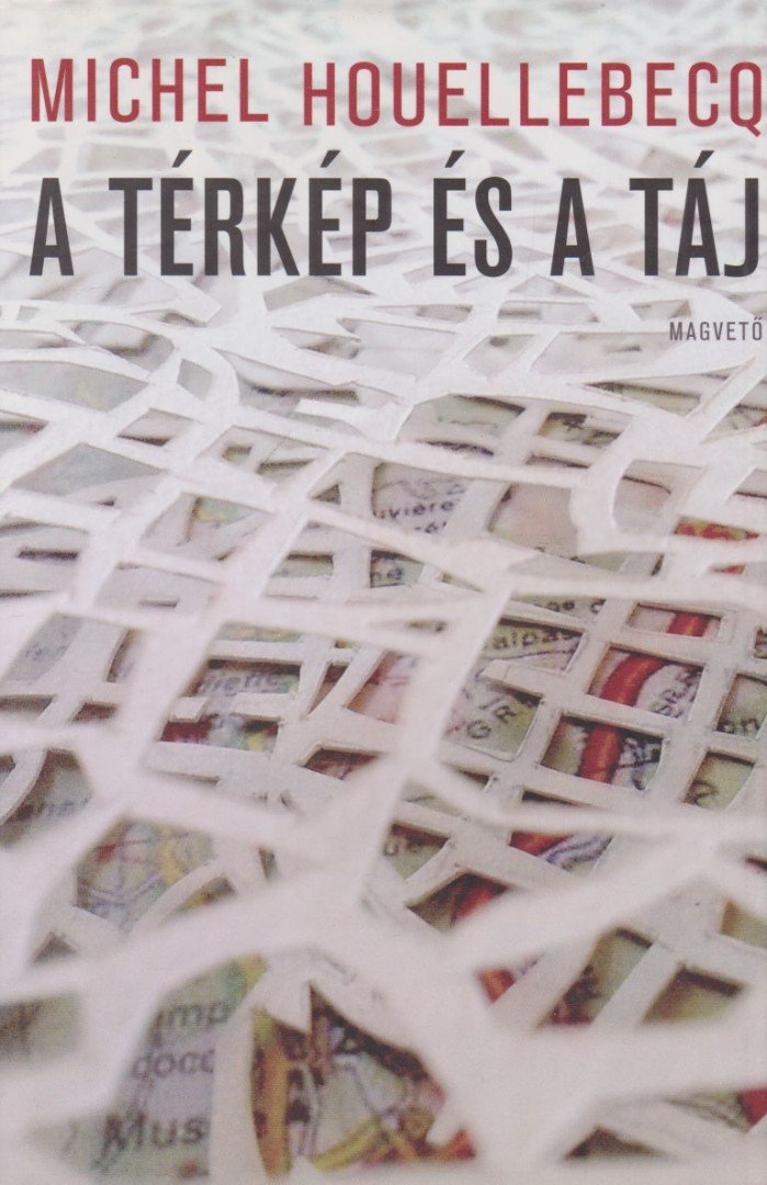 Michel Houellebecq - A térkép és a táj [antikvár]
