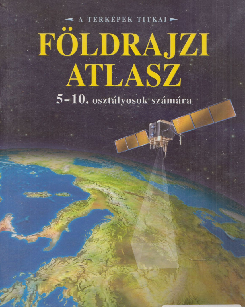 Mészárosné Balogh Ágnes - Földrajzi atlasz 5-10. osztályosok számára [antikvár]