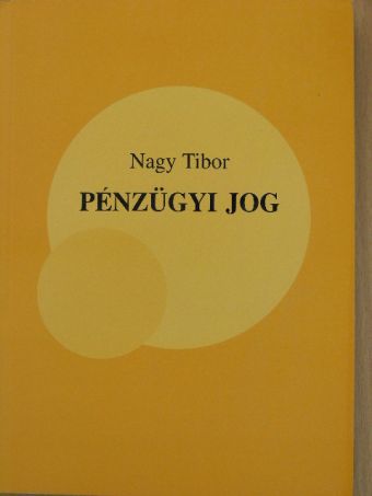 Nagy Tibor - Pénzügyi jog [antikvár]