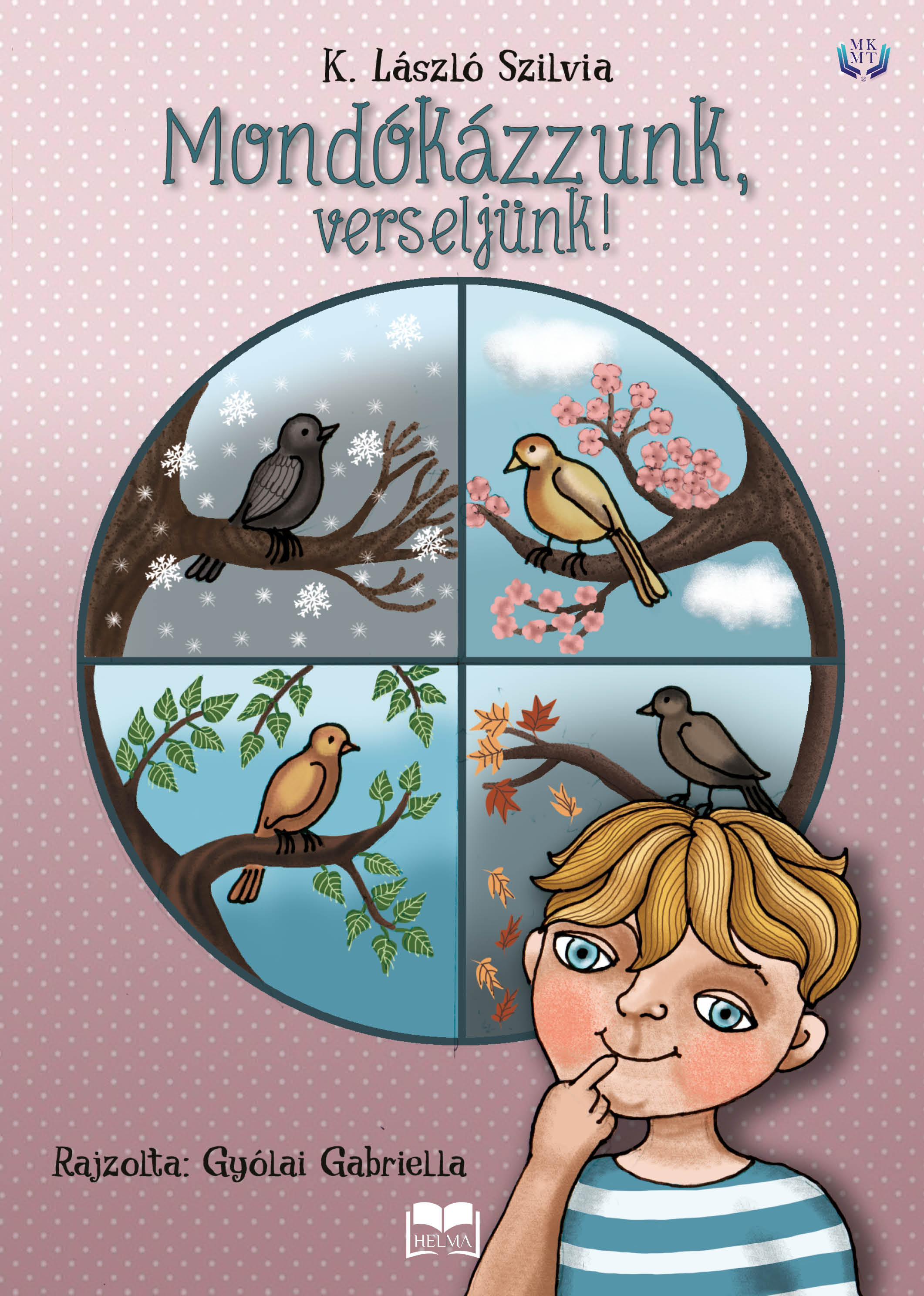 K. László Szilvia - Mondókázzunk, verseljünk!