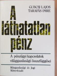 Gubcsi Lajos - A láthatatlan pénz [antikvár]