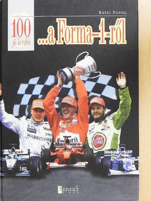 Mezei Dániel - 100 jó kérdés ...a Forma-1-ről [antikvár]