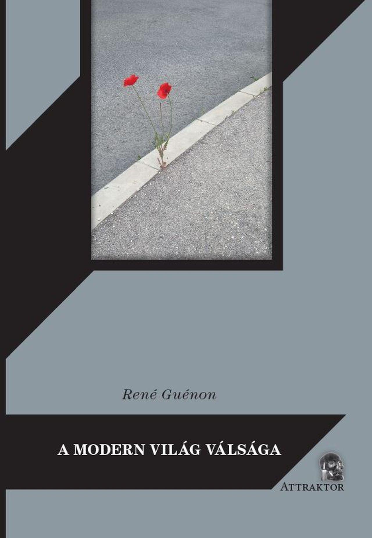 René Guénon - A modern világ válsága