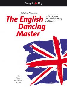 PLAYFORD, JOHN - THE ENGLISCH DANCING MASTER FOR RECORDER (FLUTE) AND PIANO (ARR. N.NEWERKLA)